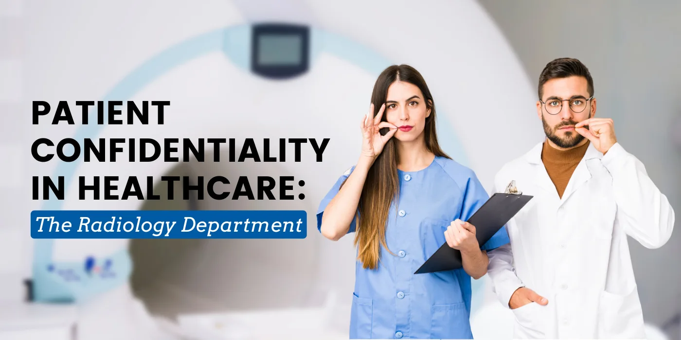 Patient Confidentiality in Healthcare: The Radiology Department
