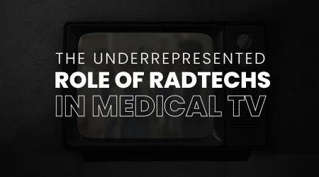 The Underrepresented Role of Rad Techs in Medical TV