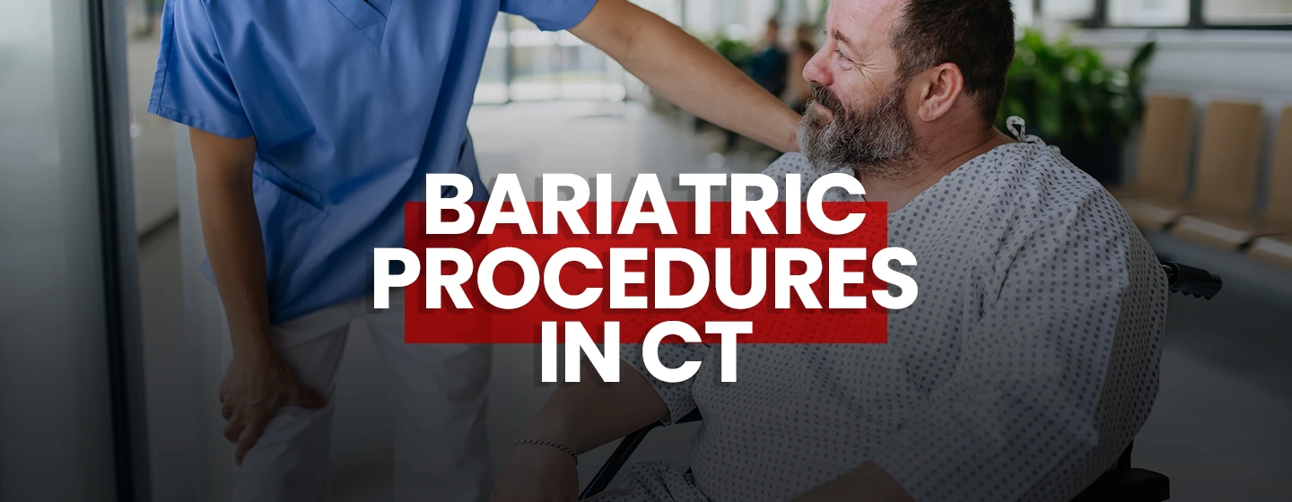 Bariatric Procedures in CT