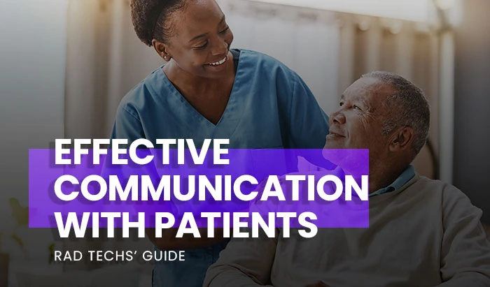 A Rad Tech Guide to Effective Communication with Patients