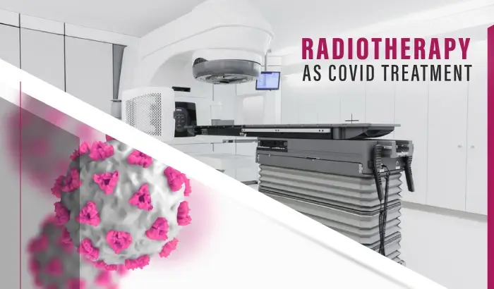Low-Dose Radiation Therapy: A New COVID-19 Treatment